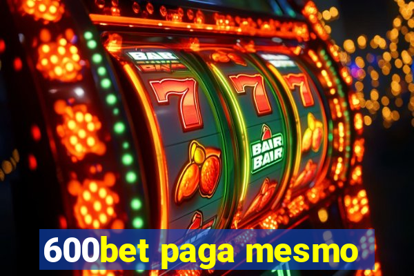 600bet paga mesmo